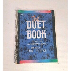 The Duet Book: The Best of Contemporary Songs by Tom Fettke 1992 Trade Paperback